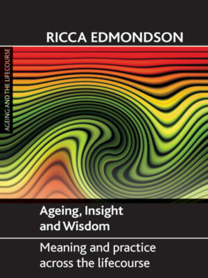 cover image of Ageing, Insight and Wisdom